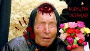 Dünya tarihinin en büyük kâhinleri arasında yer alan Baba Vanga’nın