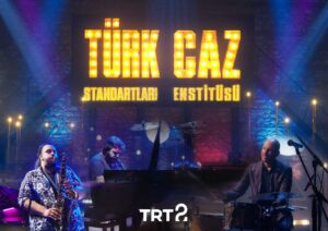 - "Türk Caz Standartları Enstitüsü" programı ilk bölümüyle yarın saat
