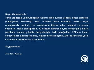 Yarın yapılacak Cumhurbaşkanı Seçimi ikinci oylamasına yönelik adayların propaganda serbestliği