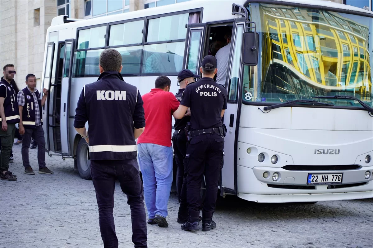 Edirne'de “Kukla” operasyonunda gözaltına alınan 24 şüpheli adliyeye sevk edildi