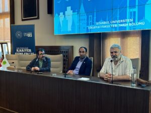 İSTANBUL (AA) – İstanbul Üniversitesi Edebiyat Fakültesi Tarih Bölümü tarafından