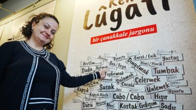 - Kentte halkın kullandığı "aretlim", "dada", "kovalak", "ayıkmak", "susak" ve